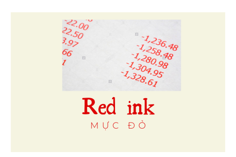 Thuật ngữ 'Mực đỏ' (Red Ink) trong tài chính là gì?