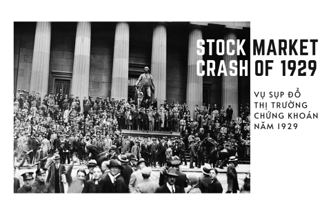 Vụ sụp đổ thị trường chứng khoán năm 1929 (Stock Market Crash Of 1929) là gì?