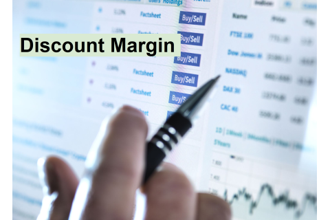 Mức chiết khấu (Discount Margin - DM) trong giao dịch kí quĩ chứng khoán là gì? Công thức tính