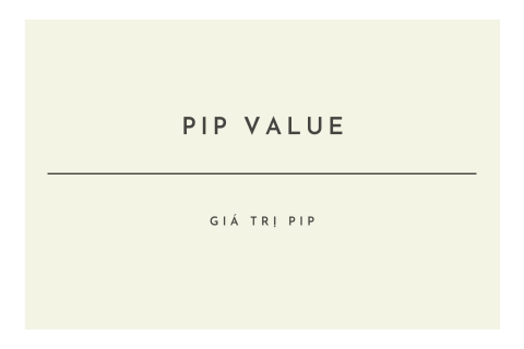 Giá trị Pip (Pip value) là gì? Hiểu về giá trị Pip