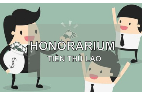 Tiền thù lao (Honorarium) là gì? Đặc điểm và cách tính thuế