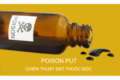 Chiến thuật đặt thuốc độc (Poison Put) trong thương vụ thâu tóm là gì? Đặc điểm, lợi ích và ví dụ