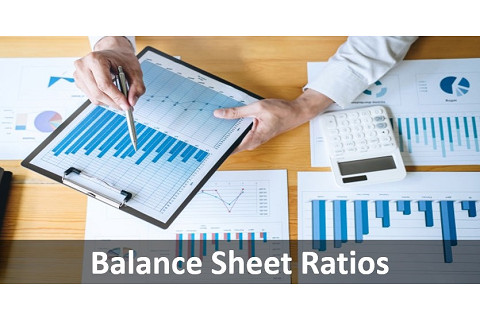 Các tỉ lệ cân đối kế toán (Balance Sheet Ratios) là gì?