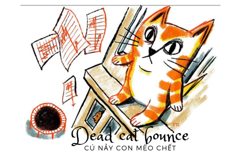 Cú nảy con mèo chết (Dead cat bounce) là gì?