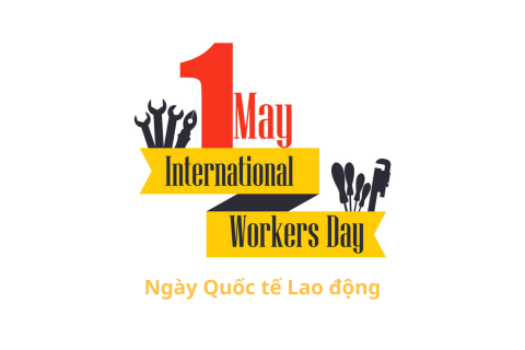 Ngày Quốc tế Lao động (International Workers' Day) là gì? Ý nghĩa và lịch sử hình thành