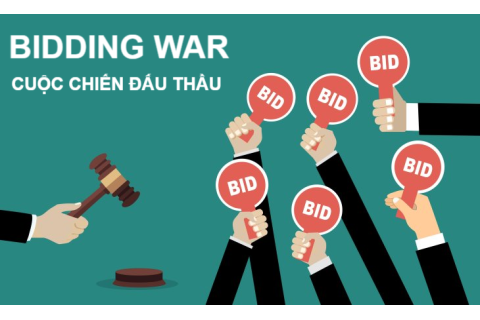 Cuộc chiến đấu thầu (Bidding War) là gì? Đặc điểm và ví dụ