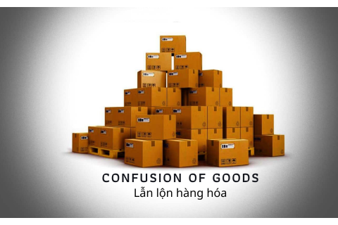 Lẫn lộn hàng hóa (Confusion of Goods) là gì?