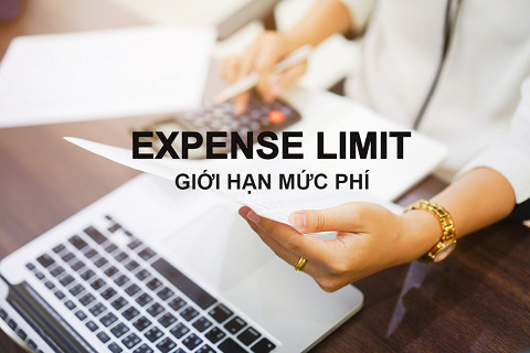 Giới hạn mức phí (Expense Limit) là gì? Đặc điểm