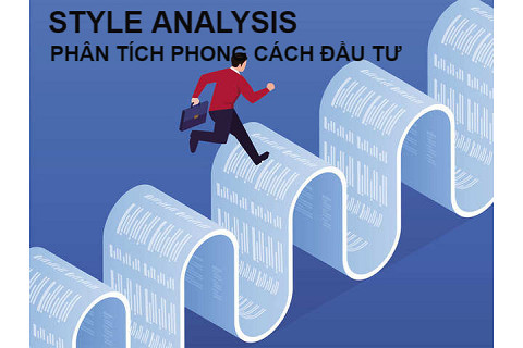 Phân tích phong cách đầu tư (Style Analysis) là gì? Đặc điểm và phân loại