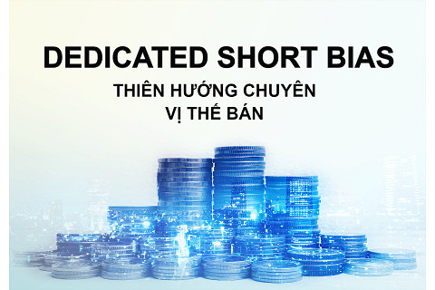 Thiên hướng chuyên vị thế bán (Dedicated Short Bias) là gì? Đặc điểm và thách thức khi sử dụng