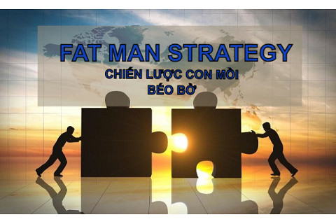 Chiến lược con mồi béo bở (Fat Man Strategy) trong thương vụ mua bán sáp nhập là gì? Đặc điểm