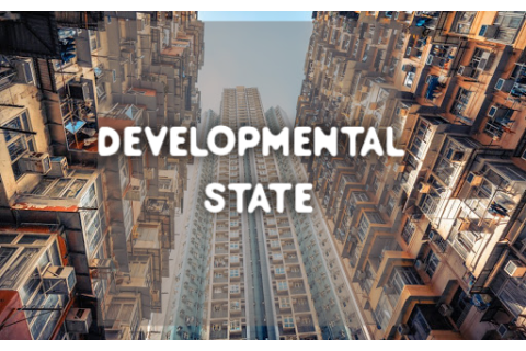 Nhà nước kiến tạo phát triển (Developmental state) là gì?