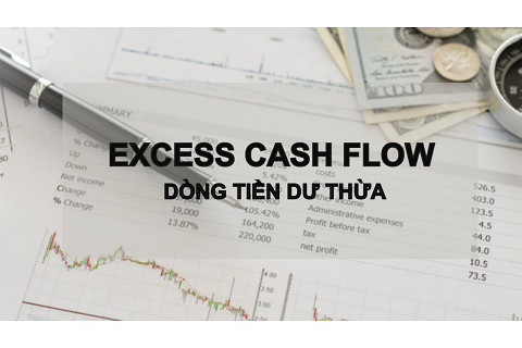 Dòng tiền dư thừa (Excess Cash Flow) là gì? Ý nghĩa, hạn chế và ví dụ