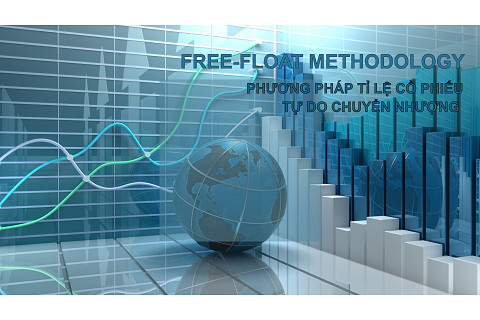 Phương pháp tỉ lệ cổ phiếu tự do chuyển nhượng (Free-Float Methodology) là gì? Đặc điểm và tác động