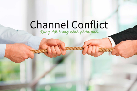 Xung đột trong kênh phân phối (Channel Conflict) là gì? Các dạng xung đột