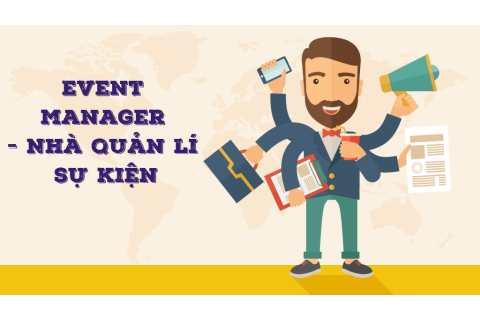 Nhà quản lí sự kiện (Event manager) là ai?