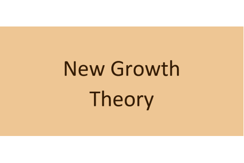 Lí thuyết tăng trưởng mới (New Growth Theory) là gì? Ví dụ về lí thuyết tăng trưởng mới