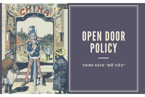 Chính sách 'Mở cửa' (Open Door Policy) là gì?