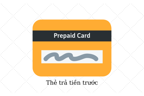 Thẻ trả tiền trước (Prepaid Card) là gì? Ưu, nhược điểm