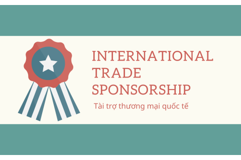 Tài trợ thương mại quốc tế (International Trade Sponsorship) là gì?