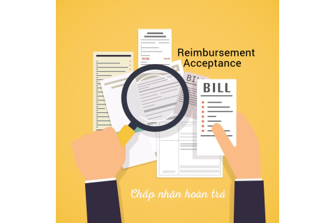 Chấp nhận hoàn trả (Reimbursement Acceptance) là gì? Trình tự chấp nhận hoàn trả