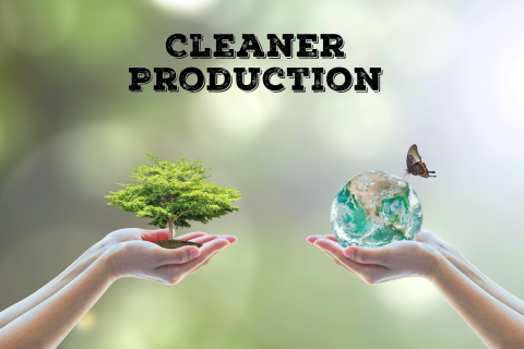 Sản xuất sạch hơn (Cleaner Production) là gì? Nguyên tắc và phương pháp