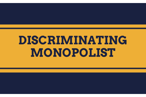 Nhà độc quyền phân biệt đối xử (Discriminating monopolist) là gì? Biểu diễn bằng đồ thị