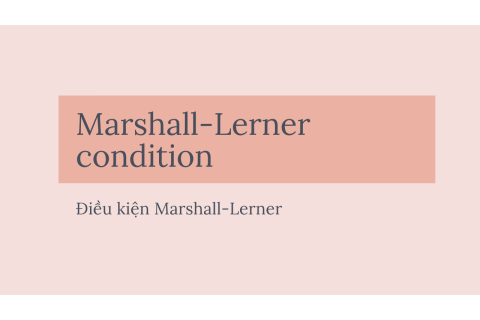 Điều kiện Marshall-Lerner (Marshall-Lerner condition) là gì?