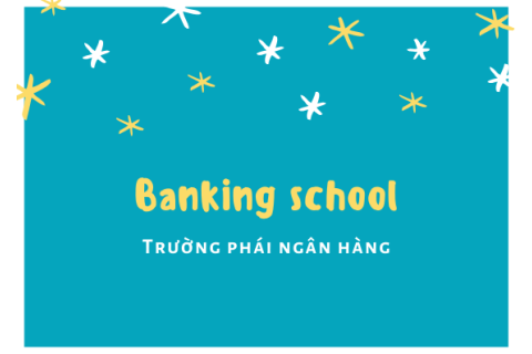 Trường phái ngân hàng (Banking school) là gì?