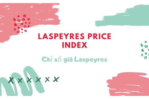 Chỉ số giá Laspeyres (Laspeyres price index) là gì?