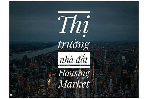 Thị trường nhà đất (Housing Market) là gì? Đặc điểm của thị trường nhà đất