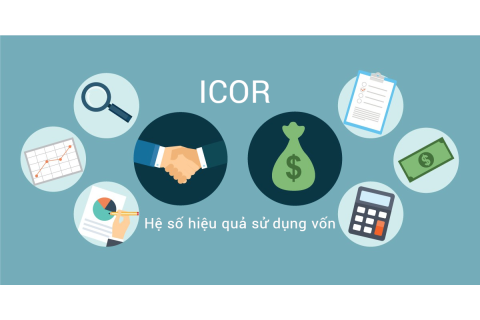 Hệ số hiệu quả sử dụng vốn (Incremental Capital Output Ratio - ICOR) là gì?