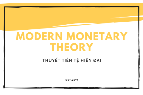 Thuyết tiền tệ hiện đại (Modern Monetary Theory) là gì? Các nguyên tắc cốt lõi