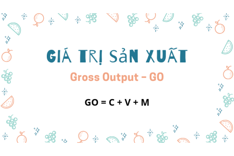 Giá trị sản xuất (Gross Output – GO) là gì? Ý nghĩa và cách xác định