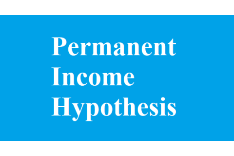 Giả thuyết thu nhập thường xuyên (Permanent income hypothesis) là gì? Nội dung về giả thuyết này