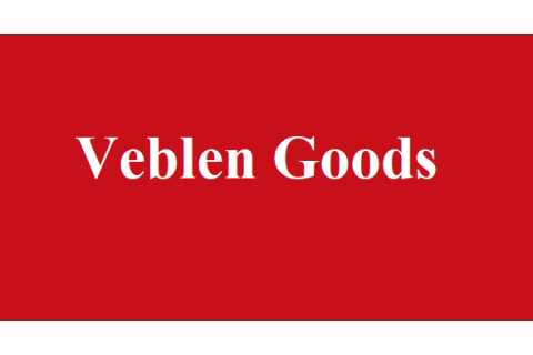 Hàng hóa Veblen (Veblen Goods) là gì? Nội dung về hàng hóa Veblen