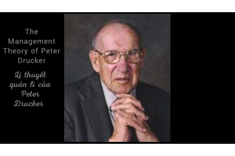 Lí thuyết quản lí của Peter Drucker (The Management Theory of Peter Drucker) là gì?