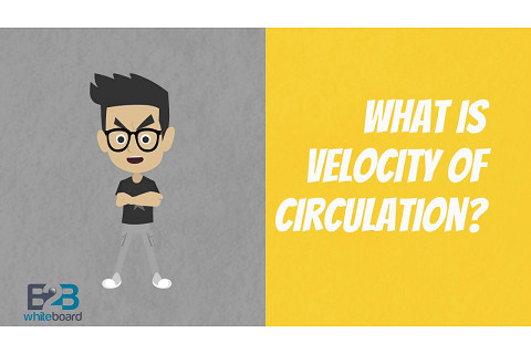 Tốc độ lưu thông tiền tệ (Velocity of circulation) là gì?