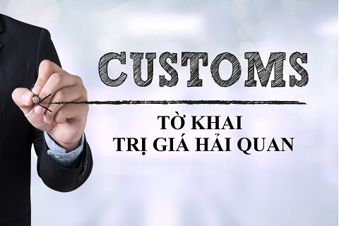 Tờ khai trị giá hải quan (Customs Value Declaration) là gì?