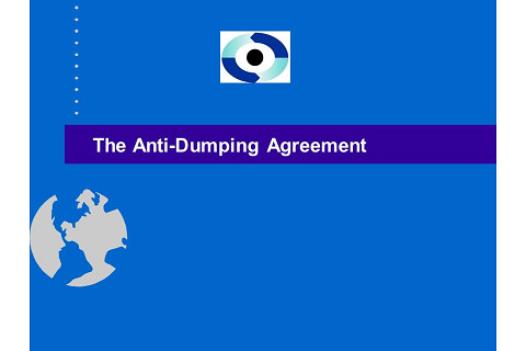 Hiệp định chống bán phá giá (Anti-Dumping Agreement - AAD) là gì?