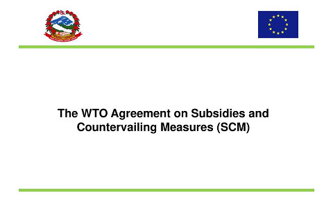 Hiệp định ASCM (Agreement on Subsidies and Countervailing Measures - ASCM) là gì?