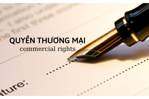 Quyền thương mại (Commercial Rights) là gì?