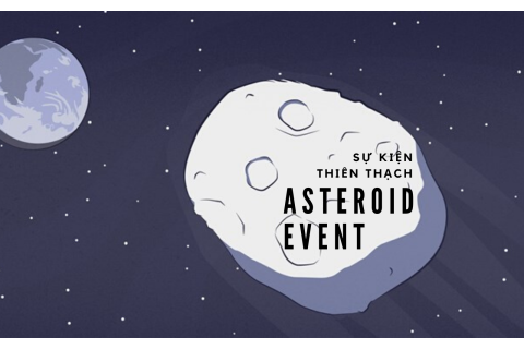 Sự kiện thiên thạch (Asteroid Event) là gì?