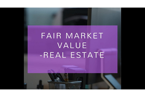 Giá trị thị trường hợp lí (Fair Market Value - FMV) là gì? Đặc điểm và ứng dụng