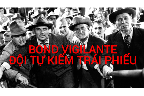 Đội tự kiểm trái phiếu (Bond Vigilante) là gì? Những đặc điểm cần lưu ý