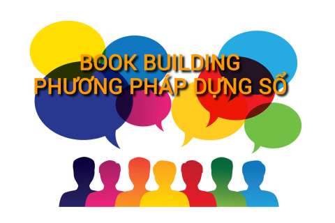 Phương pháp dựng sổ (Book Building) là gì? Những đặc điểm cần lưu ý