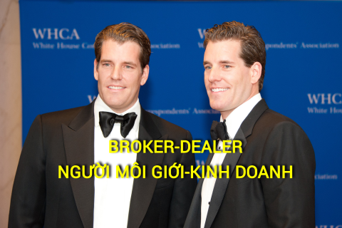 Người môi giới-kinh doanh (Broker-Dealer) là ai? Những đặc điểm cần lưu ý