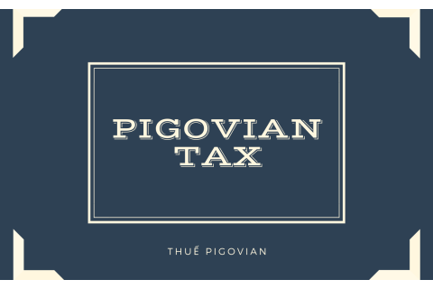 Thuế Pigovian (Pigovian Tax) là gì? Thuế Pigovian và chi phí xã hội