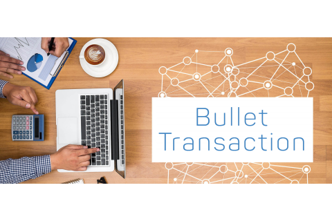 Giao dịch trả một lần (Bullet Transaction) là gì? Đặc điểm và ví dụ