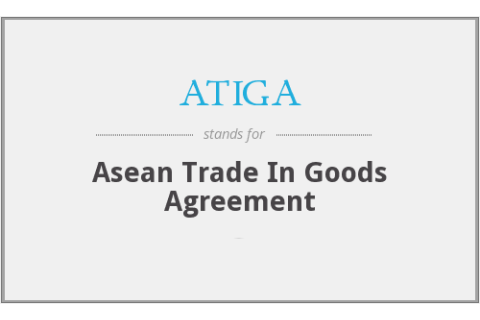 Hiệp định ATIGA (ASEAN Trade in Goods Agreement) là gì?